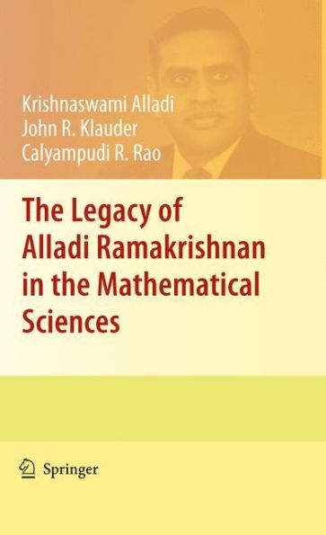 The Legacy Of Alladi Ramakrishnan In The Mathematical Sciences