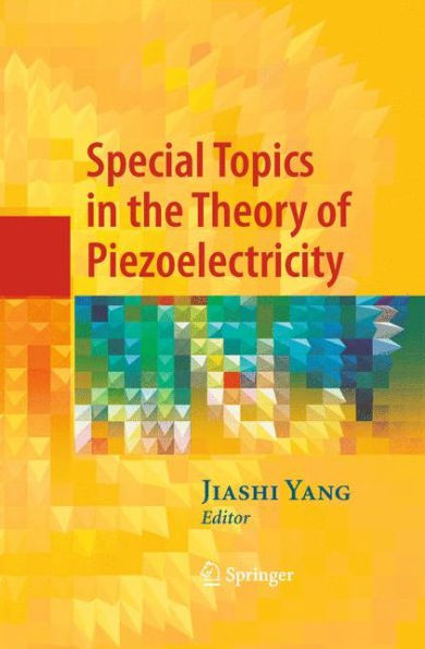 Special Topics In The Theory Of Piezoelectricity