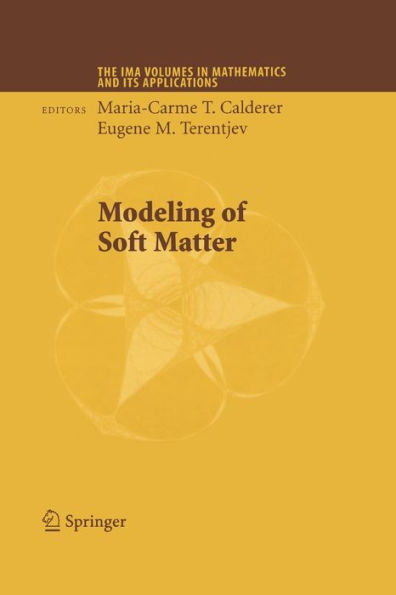 Modeling Of Soft Matter (The Ima Volumes In Mathematics And Its Applications, 141)