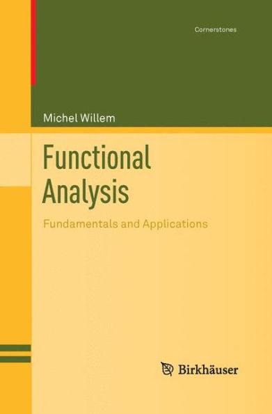 Functional Analysis: Fundamentals And Applications (Cornerstones)