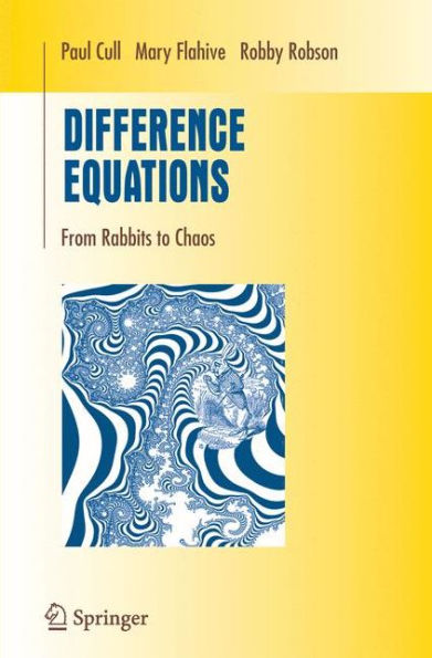 Difference Equations: From Rabbits To Chaos (Undergraduate Texts In Mathematics)