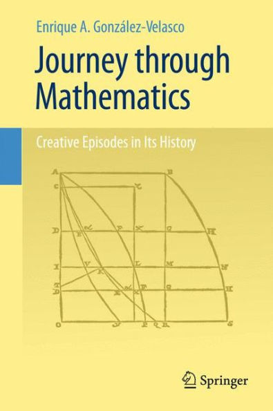 Journey Through Mathematics: Creative Episodes In Its History