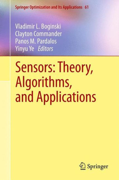 Sensors: Theory, Algorithms, And Applications (Springer Optimization And Its Applications, 61)