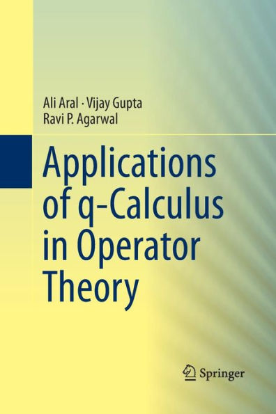 Applications Of Q-Calculus In Operator Theory