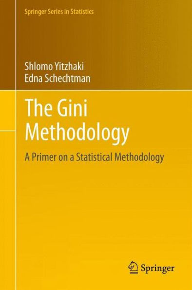 The Gini Methodology: A Primer On A Statistical Methodology (Springer Series In Statistics, 272)