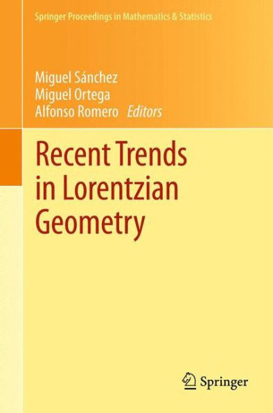 Recent Trends In Lorentzian Geometry (Springer Proceedings In Mathematics & Statistics, 26)