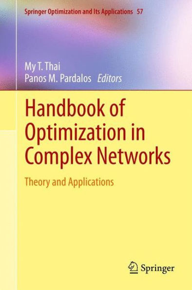 Handbook Of Optimization In Complex Networks: Theory And Applications (Springer Optimization And Its Applications, 57)