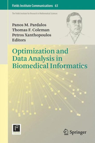 Optimization And Data Analysis In Biomedical Informatics (Fields Institute Communications, 63)