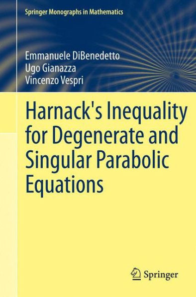 Harnack's Inequality For Degenerate And Singular Parabolic Equations (Springer Monographs In Mathematics)