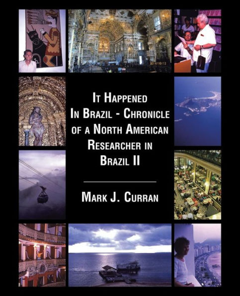 It Happened In Brazil - Chronicle Of A North American Researcher In Brazil Ii