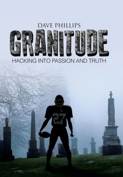 Granitude: Hacking Into Passion And Truth