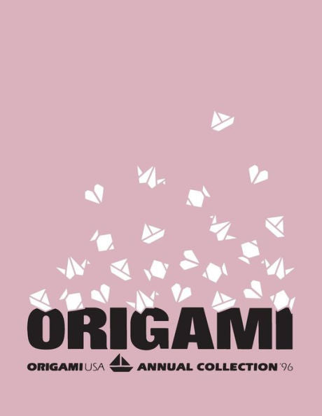 Annual Collection 1996 (Origamiusa Origami Collection)