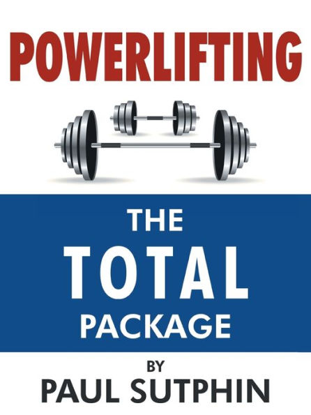 Powerlifting: The Total Package