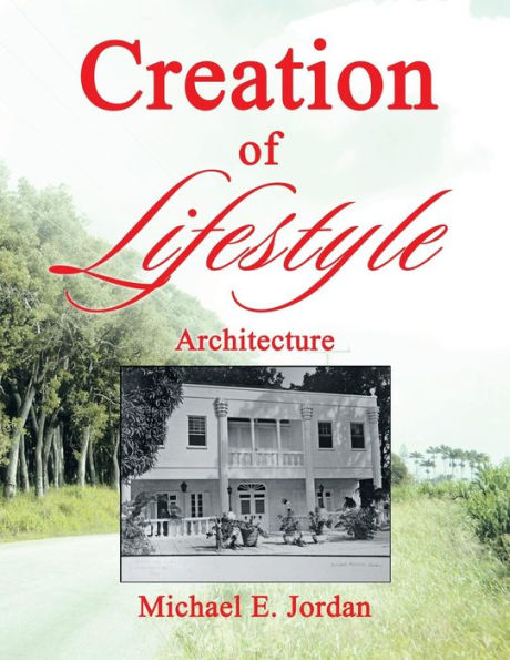 Creation Of Lifestyle: Architecture