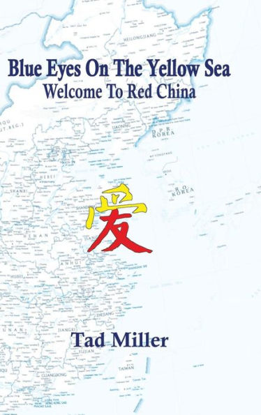 Blue Eyes On The Yellow Sea: Welcome To Red China