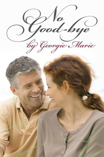 No Good-Bye By Georgie Marie