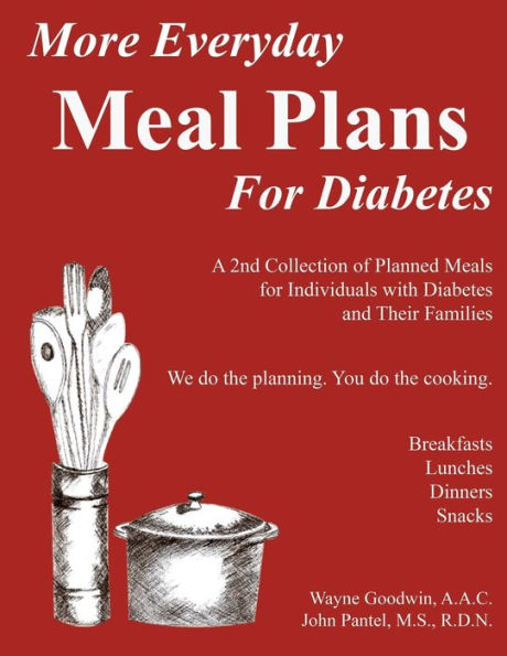 More Everyday Meal Plans For Diabetes: A 2Nd Colection Of Planned Meals For Type 1 And Type 2 Diabetics And Their Families