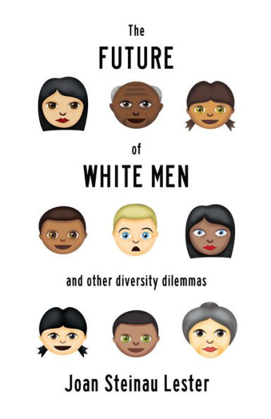 The Future Of White Men And Other Diversity Dilemmas