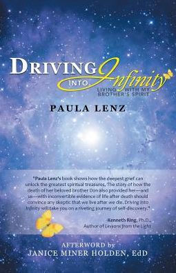 Driving Into Infinity: Living With My Brother's Spirit - 9781504384797