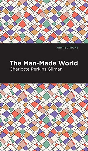 The Man-Made World (Mint Editions) - Hardcover