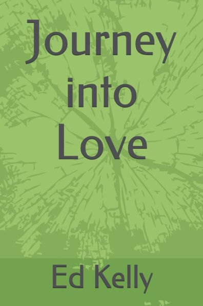 Journey Into Love - 9781520165257