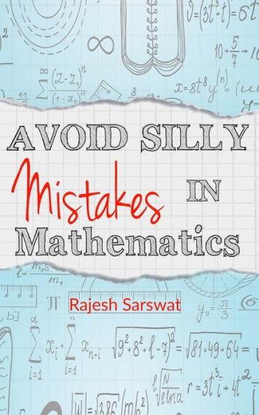 Avoid Silly Mistakes In Mathematics