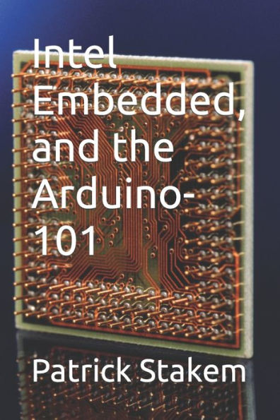 Intel Embedded, And The Arduino-101 (Computer Architecture)