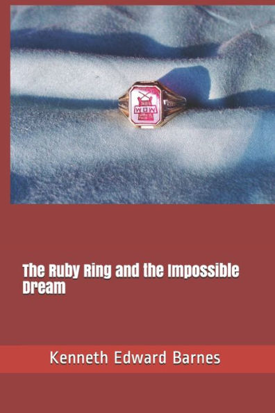 The Ruby Ring And The Impossible Dream