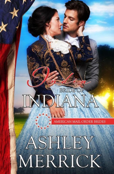 India: Bride Of Indiana (American Mail-Order Brides Series)