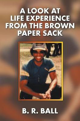 A Look At Life Experience From The Brown Paper Sack