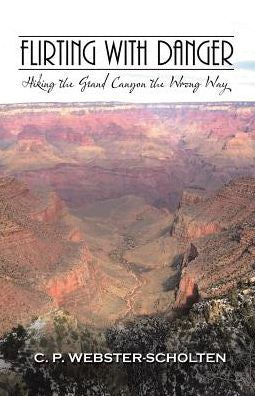 Flirting With Danger: Hiking The Grand Canyon The Wrong Way