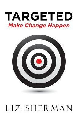 Targeted: Make Change Happen