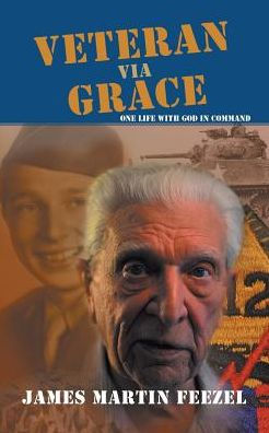 Veteran Via Grace: One Life With God In Command