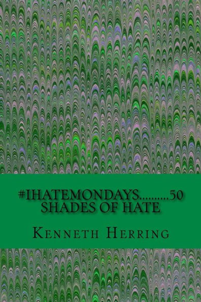 #Ihatemondays..........50 Shades Of Hate