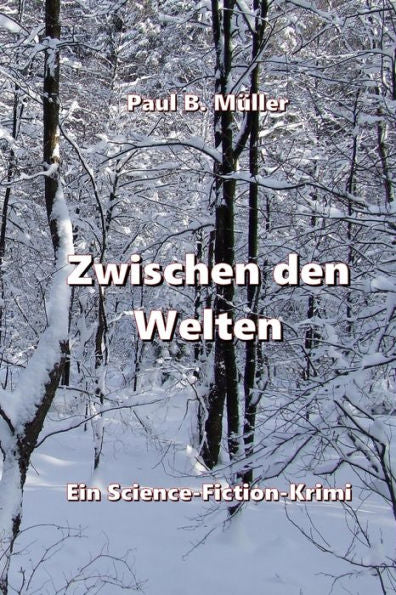 Zwischen Den Welten: Ein Science-Fiction-Krimi (German Edition)