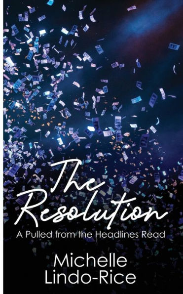 The Resolution (Pulled From The Headlines)