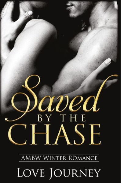 Saved By The Chase (Ambw Winter Romance)