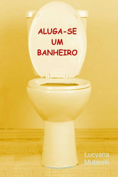 Aluga-Se Um Banheiro (Portuguese Edition)