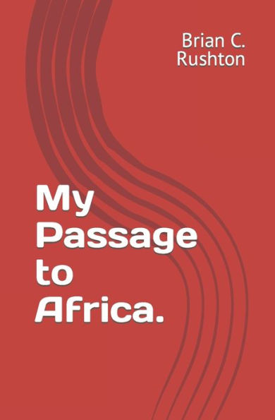 My Passage To Africa.