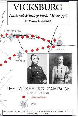 Vicksburg National Military Park, Mississippi: Nps Historical Handbook Series No. 23 (23) (National Park Service Historical Handbook)