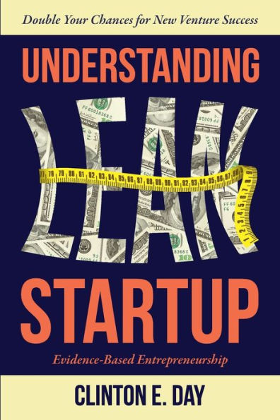 Understanding Lean Startup: Evidence-Based Entrepreneurship