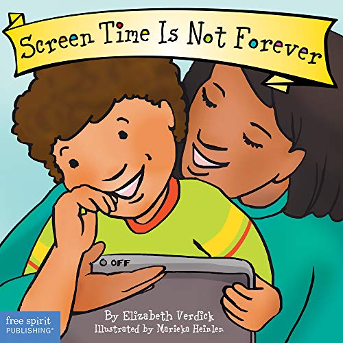 Screen Time Is Not Forever (Best Behavior???? Board Book Series)