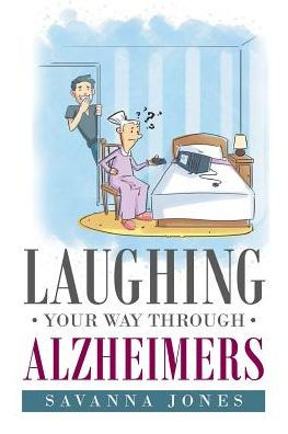 Laughing Your Way Through Alzheimers - 9781635688221