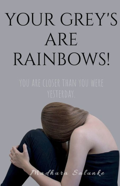 Your Grey's Are Rainbows