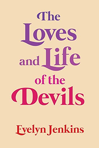 The Loves And Life Of The Devils