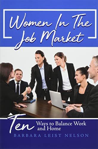 Women In The Job Market: Ten Ways To Balance Work And Home