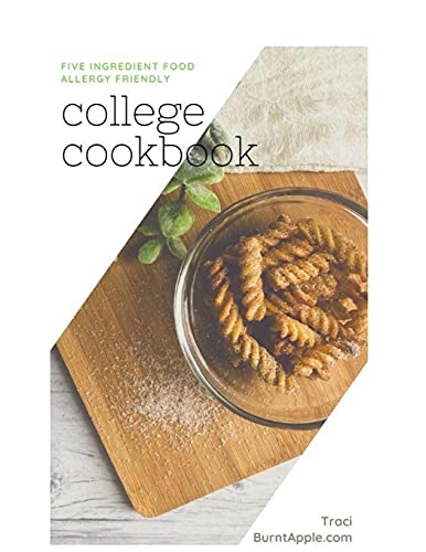 Five Ingredient College Cooking For Food Allergies