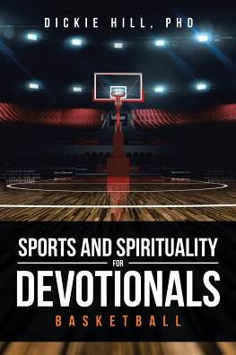 Basketball (Sports And Spirituality For Devotionals)