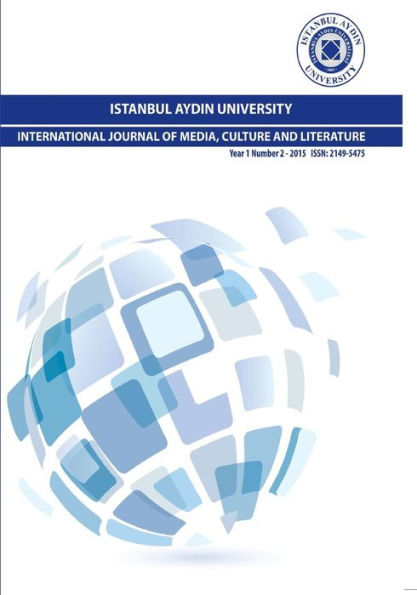 Istanbul Aydin University International Journal Of Media, Culture And Literature (Year: 1 Number: 2)