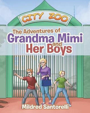 The Adventures Of Grandma Mimi And Her Boys